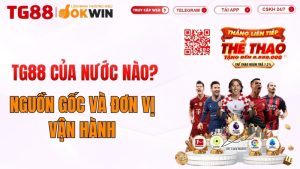 TG88 Của Nước Nào? Nguồn Gốc Và Đơn Vị Vận Hành