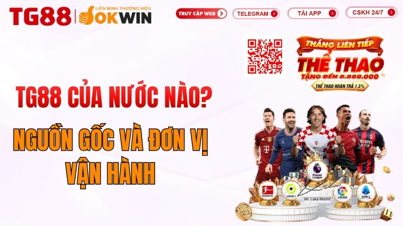 TG88 Của Nước Nào? Nguồn Gốc Và Đơn Vị Vận Hành